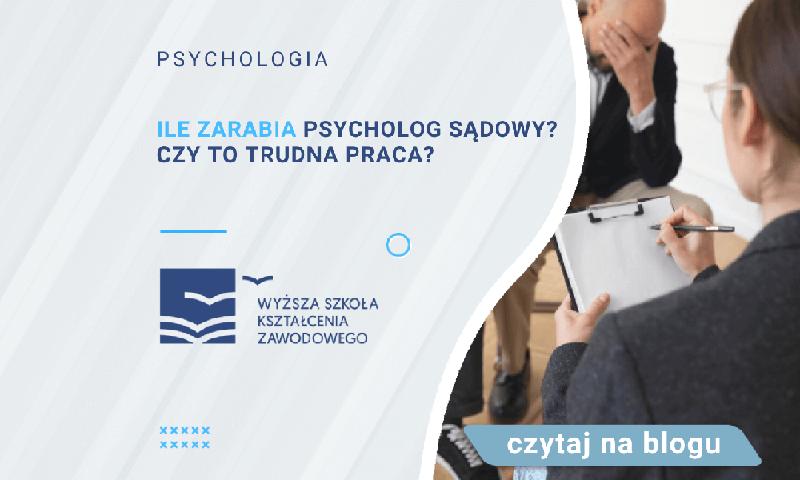 Zarobki psychologa sądowego